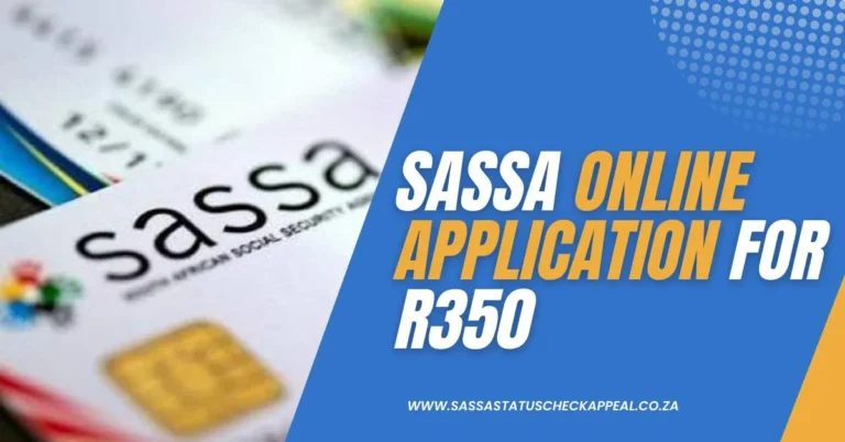 SASSA SRD R350 Grant: SASSA Online Application For R350
