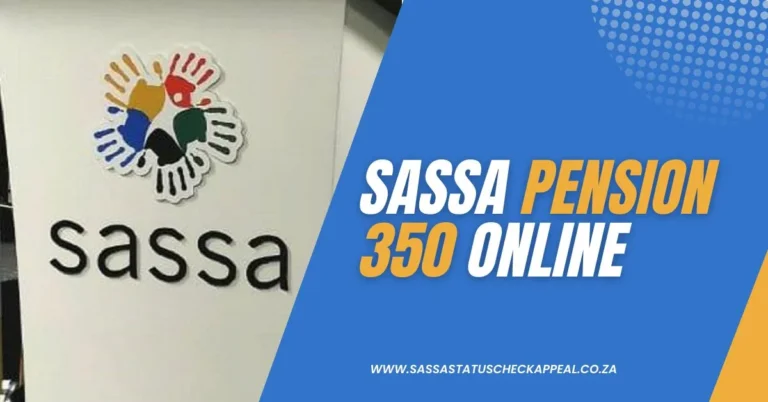 SASSA 350 Pension Online: Eligibility Criteria & How to Apply