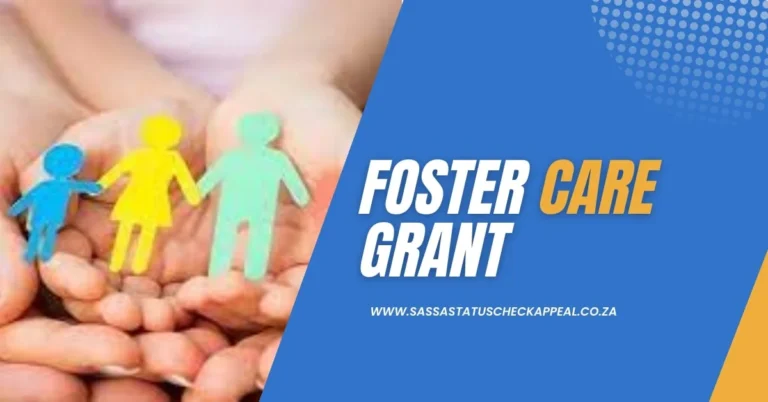 SASSA Foster Care Grant: Eligibility, Payments, and Reviews