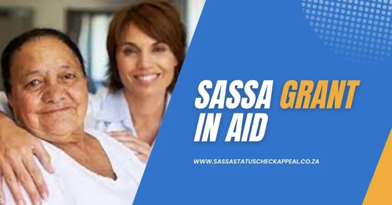 SASSA Grant-In-Aid 2024: Eligibility Criteria & Application Process